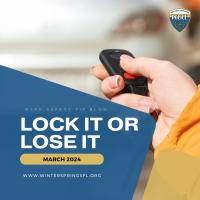 Lock Ir Or Lose It -March Safety Tip