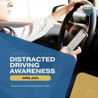 April 2024- Distracted Driving Awareness